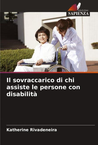 Il sovraccarico di chi assiste le persone con disabilità