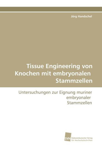 Tissue Engineering von Knochen mit embryonalen Stammzellen