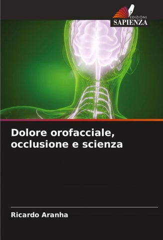 Dolore orofacciale, occlusione e scienza