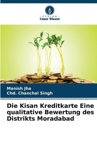 Die Kisan Kreditkarte Eine qualitative Bewertung des Distrikts Moradabad