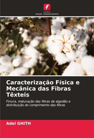 Caracterização Física e Mecânica das Fibras Têxteis