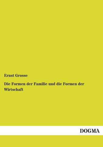 Die Formen der Familie und die Formen der Wirtschaft