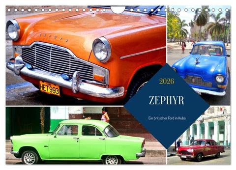 ZEPHYR - Ein britischer Ford in Kuba (Wandkalender 2026 DIN A4 quer), CALVENDO Monatskalender