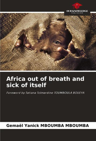 Africa out of breath and sick of itself