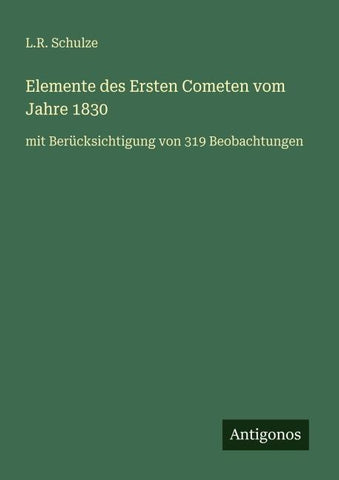 Elemente des Ersten Cometen vom Jahre 1830