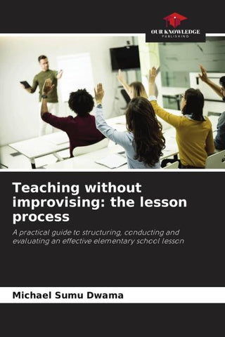 Teaching without improvising: the lesson process