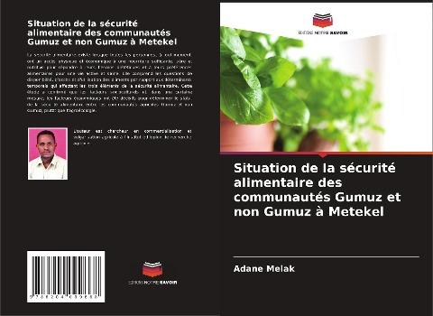 Situation de la sécurité alimentaire des communautés Gumuz et non Gumuz à Metekel