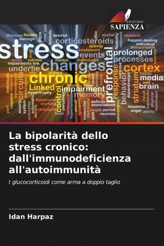 La bipolarità dello stress cronico: dall'immunodeficienza all'autoimmunità