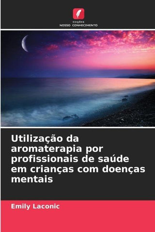 Utilização da aromaterapia por profissionais de saúde em crianças com doenças mentais