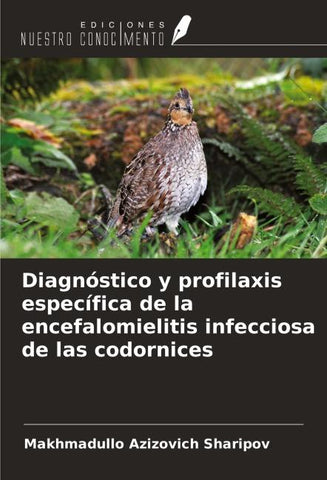 Diagnóstico y profilaxis específica de la encefalomielitis infecciosa de las codornices