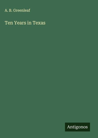 Ten Years in Texas