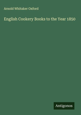 English Cookery Books to the Year 1850
