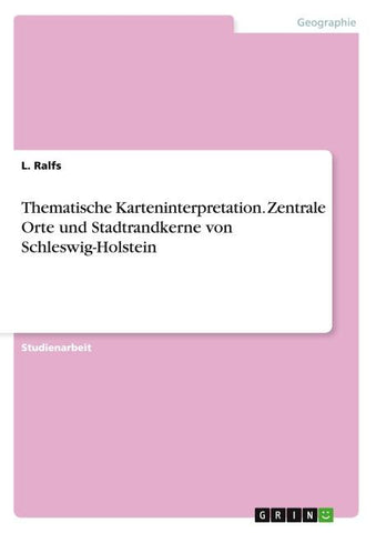 Thematische Karteninterpretation. Zentrale Orte und Stadtrandkerne von Schleswig-Holstein