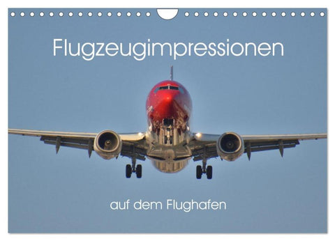 Flugzeugimpressionen auf dem Flughafen (Wandkalender 2026 DIN A4 quer), CALVENDO Monatskalender
