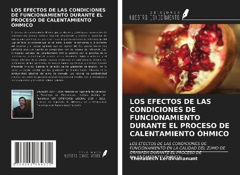 LOS EFECTOS DE LAS CONDICIONES DE FUNCIONAMIENTO DURANTE EL PROCESO DE CALENTAMIENTO ÓHMICO