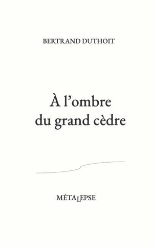À l'ombre du grand cèdre