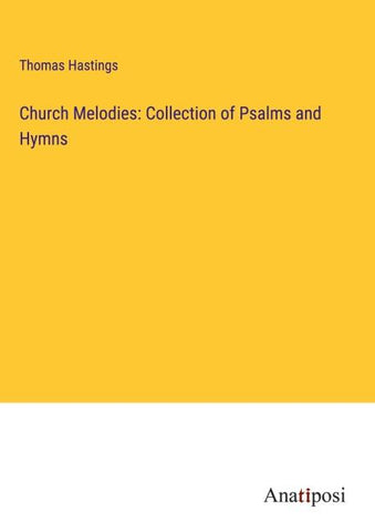 Church Melodies: Collection of Psalms and Hymns
