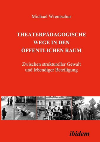 Theaterpädagogische Wege in den öffentlichen Raum