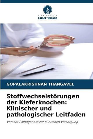 Stoffwechselstörungen der Kieferknochen: Klinischer und pathologischer Leitfaden