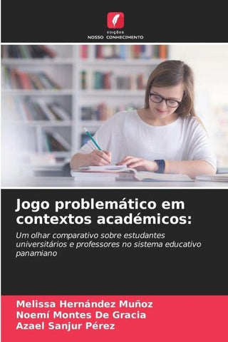 Jogo problemático em contextos académicos: