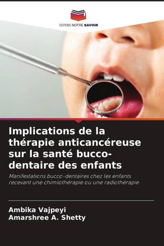 Implications de la thérapie anticancéreuse sur la santé bucco-dentaire des enfants