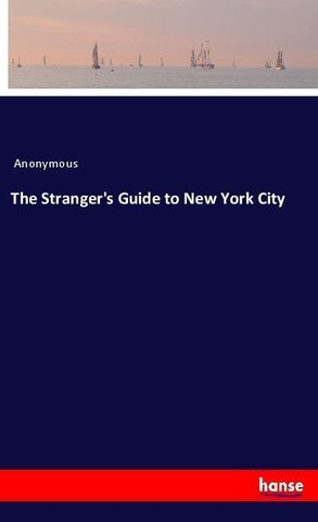 The Stranger's Guide to New York City
