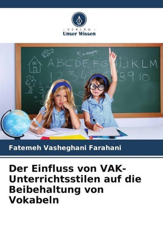 Der Einfluss von VAK-Unterrichtsstilen auf die Beibehaltung von Vokabeln