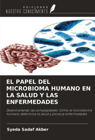 EL PAPEL DEL MICROBIOMA HUMANO EN LA SALUD Y LAS ENFERMEDADES