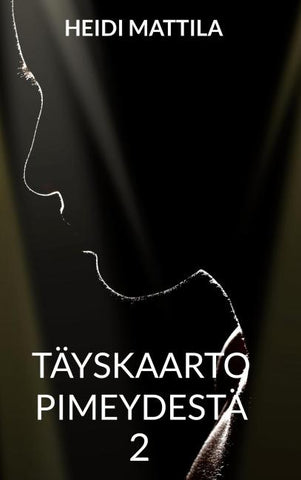 Täyskaarto pimeydestä 2