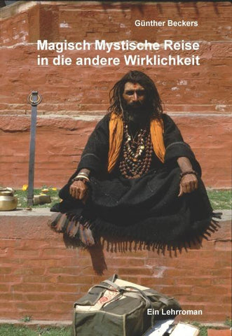 Magisch mystische Reise in die andere Wirklichkeit