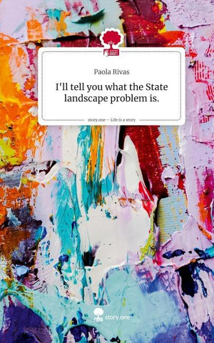 I'll tell you what the State landscape problem is.. Life is a Story - story.one