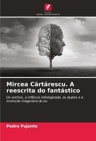 Mircea C¿rt¿rescu. A reescrita do fantástico