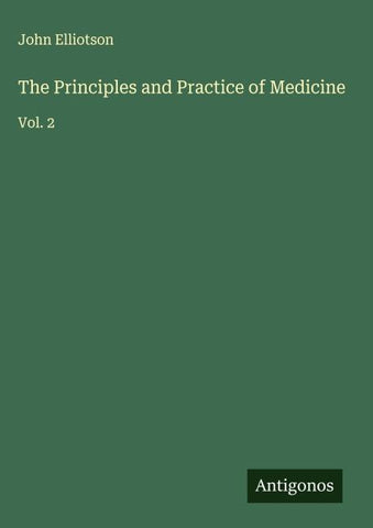 The Principles and Practice of Medicine