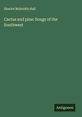 Cactus and pine: Songs of the Southwest