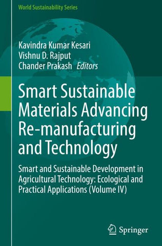 Smart Sustainable Materials Advancing Re-manufacturing and Technology