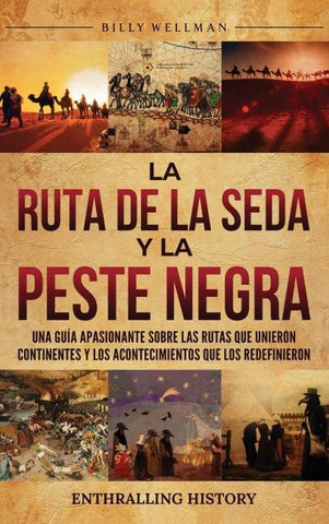 La Ruta de la Seda y la Peste Negra