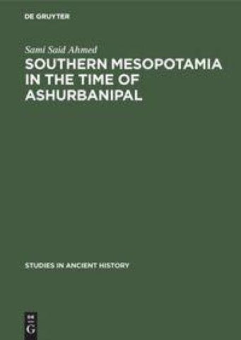 Southern Mesopotamia in the time of Ashurbanipal