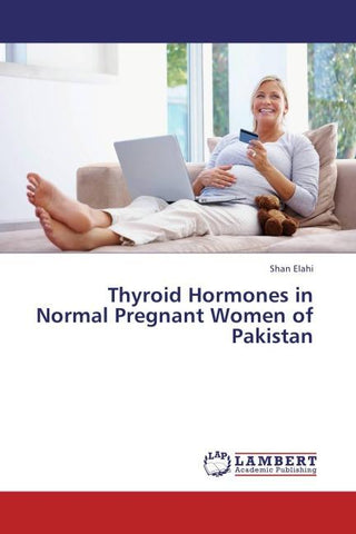 Thyroid Hormones in Normal Pregnant Women of Pakistan