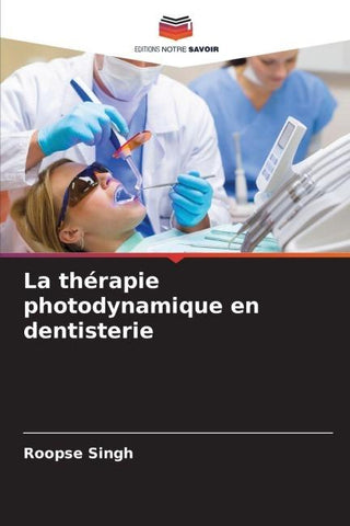La thérapie photodynamique en dentisterie