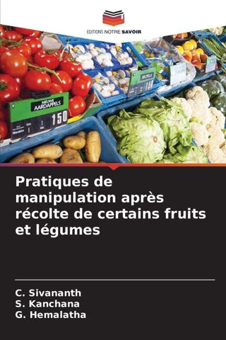 Pratiques de manipulation après récolte de certains fruits et légumes