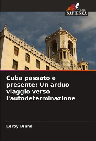 Cuba passato e presente: Un arduo viaggio verso l'autodeterminazione