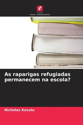 As raparigas refugiadas permanecem na escola?