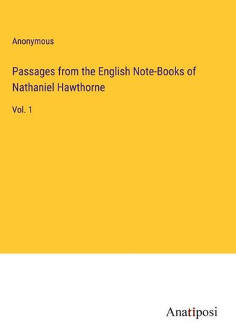 Passages from the English Note-Books of Nathaniel Hawthorne