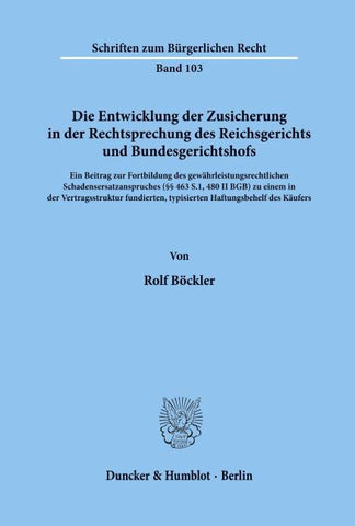 Die Entwicklung der Zusicherung in der Rechtsprechung des Reichsgerichts und Bundesgerichtshofs.
