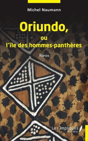 Oriundo ou l''île des hommes-panthères