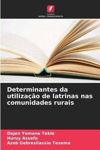 Determinantes da utilização de latrinas nas comunidades rurais