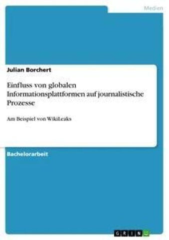 Einfluss von globalen Informationsplattformen auf journalistische Prozesse