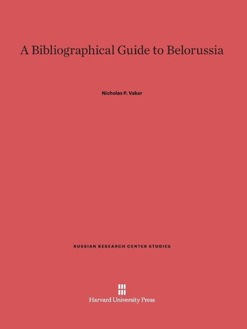 A Bibliographical Guide to Belorussia