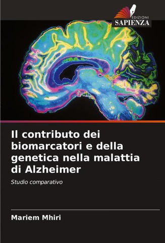 Il contributo dei biomarcatori e della genetica nella malattia di Alzheimer