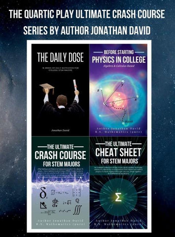 The Quartic Play Ultimate Crash Course Series for STEM Majors [second edition]